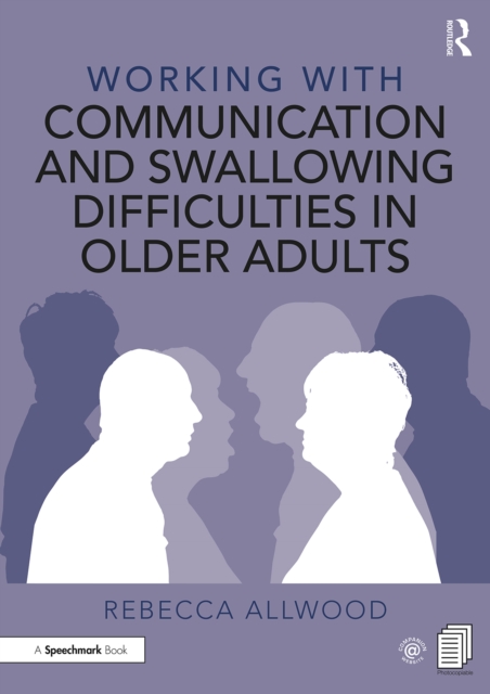 Working with Communication and Swallowing Difficulties in Older Adults, PDF eBook