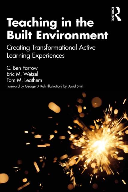 Teaching in the Built Environment : Creating Transformational Active Learning Experiences, EPUB eBook
