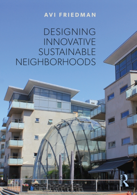 Designing Innovative Sustainable Neighborhoods, PDF eBook