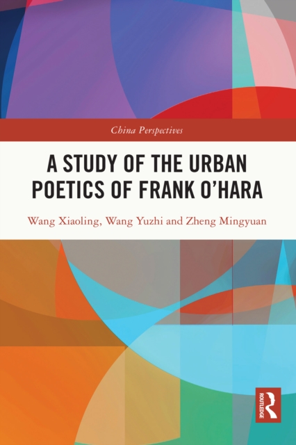 A Study of the Urban Poetics of Frank O’Hara, EPUB eBook