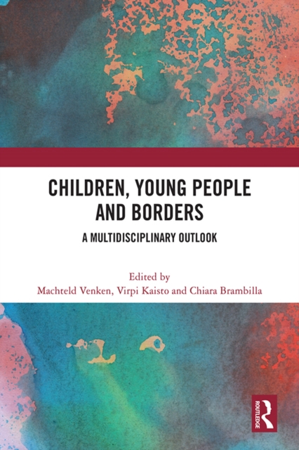 Children, Young People and Borders : A Multidisciplinary Outlook, PDF eBook