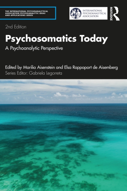 Psychosomatics Today : A Psychoanalytic Perspective, PDF eBook