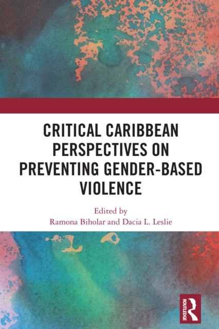 Critical Caribbean Perspectives on Preventing Gender-Based Violence, PDF eBook