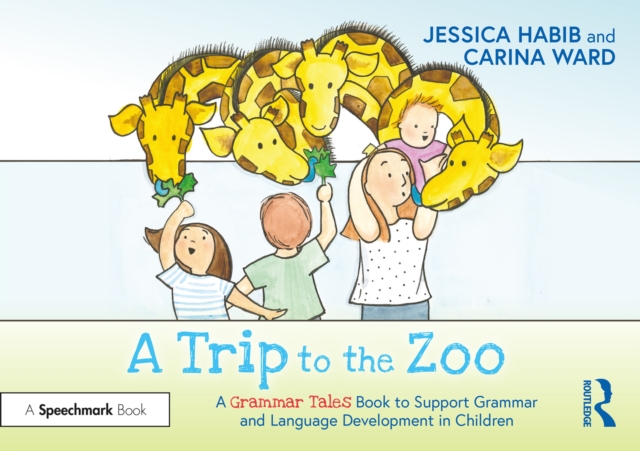 A Trip to the Zoo: A Grammar Tales Book to Support Grammar and Language Development in Children, PDF eBook