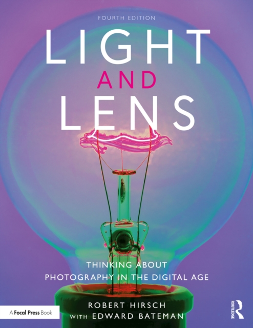 Light and Lens : Thinking About Photography in the Digital Age, PDF eBook