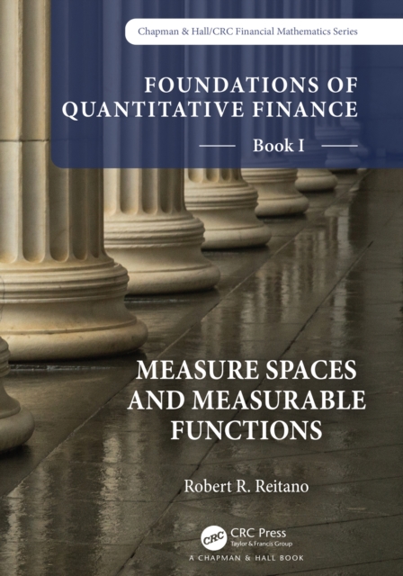 Foundations of Quantitative Finance, Book I:  Measure Spaces and Measurable Functions, PDF eBook