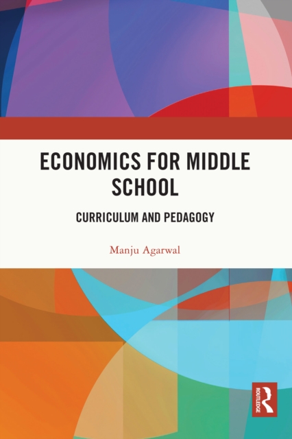 Economics for Middle School : Curriculum and Pedagogy, PDF eBook