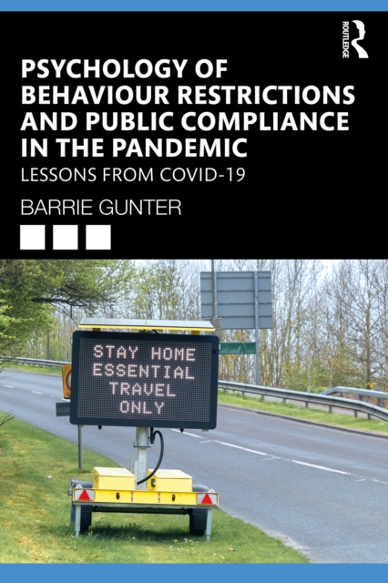 Psychology of Behaviour Restrictions and Public Compliance in the Pandemic : Lessons from COVID-19, EPUB eBook