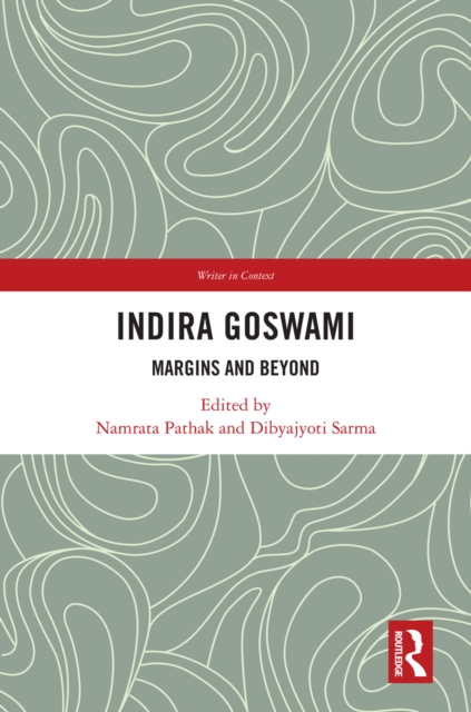 Indira Goswami : Margins and Beyond, PDF eBook