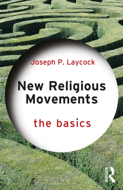 New Religious Movements: The Basics, PDF eBook