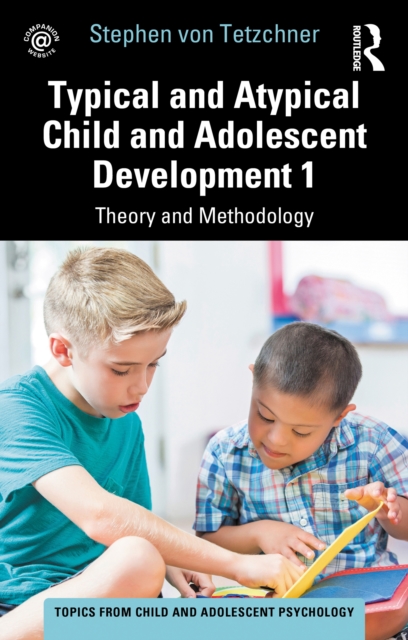Typical and Atypical Child and Adolescent Development 1 Theory and Methodology, EPUB eBook
