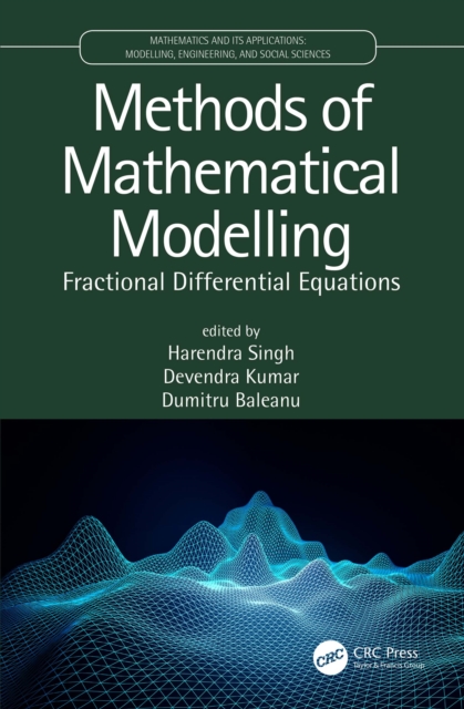 Methods of Mathematical Modelling : Fractional Differential Equations, EPUB eBook