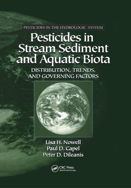 Pesticides in Stream Sediment and Aquatic Biota : Distribution, Trends, and Governing Factors, EPUB eBook