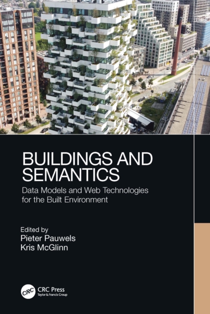 Buildings and Semantics : Data Models and Web Technologies for the Built Environment, EPUB eBook