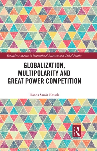 Globalization, Multipolarity and Great Power Competition, EPUB eBook