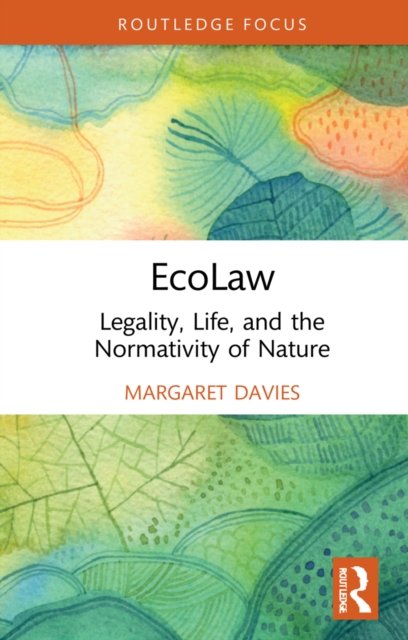 EcoLaw : Legality, Life, and the Normativity of Nature, PDF eBook