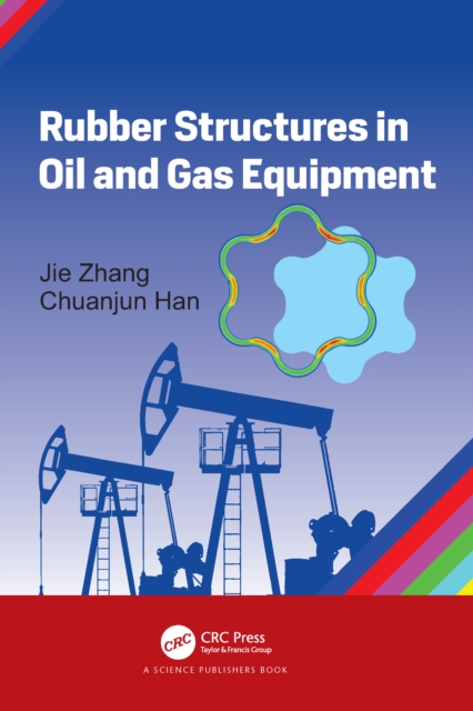 Rubber Structures in Oil and Gas Equipment, PDF eBook