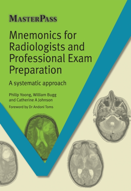 Mnemonics for Radiologists and FRCR 2B Viva Preparation : A Systematic Approach, PDF eBook