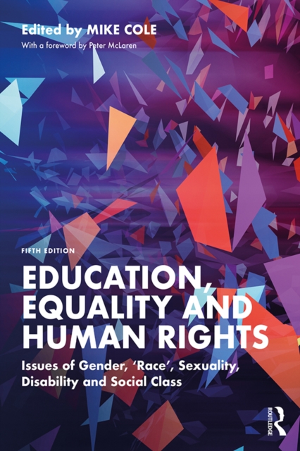 Education, Equality and Human Rights : Issues of Gender, 'Race', Sexuality, Disability and Social Class, EPUB eBook