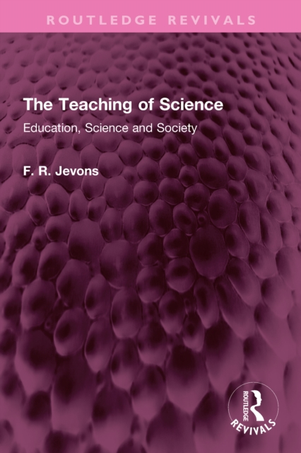 The Teaching of Science : Education, Science and Society, PDF eBook