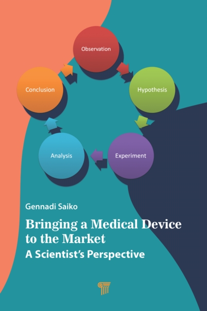 Bringing a Medical Device to the Market : A Scientist's Perspective, EPUB eBook