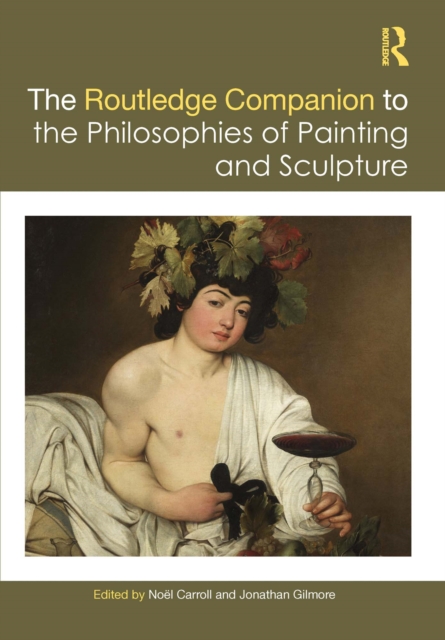 The Routledge Companion to the Philosophies of Painting and Sculpture, PDF eBook