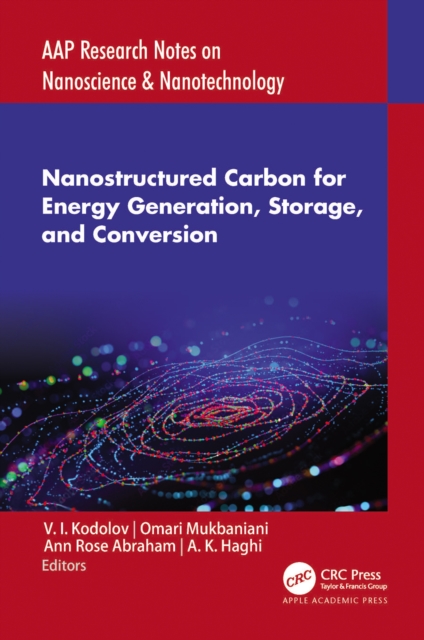 Nanostructured Carbon for Energy Generation, Storage, and Conversion, PDF eBook