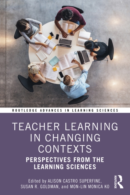 Teacher Learning in Changing Contexts : Perspectives from the Learning Sciences, PDF eBook