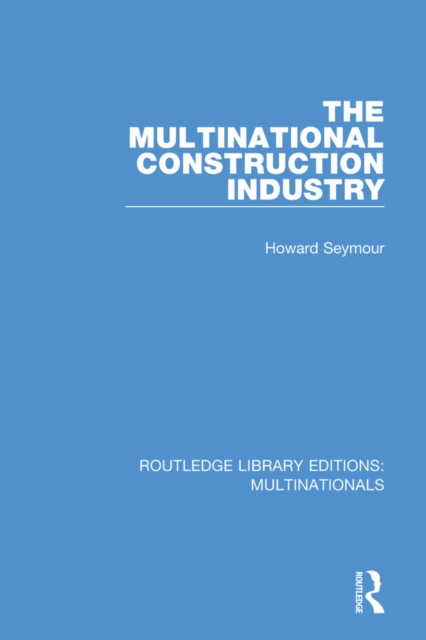 The Multinational Construction Industry, EPUB eBook