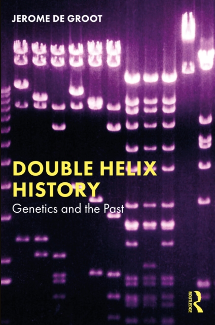 Double Helix History : Genetics and the Past, EPUB eBook