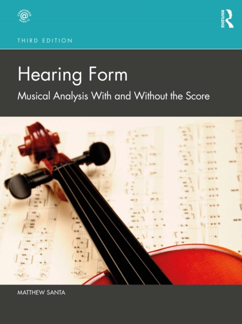 Hearing Form : Musical Analysis With and Without the Score, PDF eBook