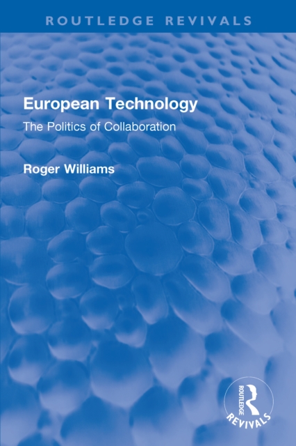 European Technology : The Politics of Collaboration, PDF eBook