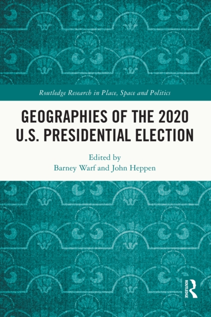 Geographies of the 2020 U.S. Presidential Election, PDF eBook