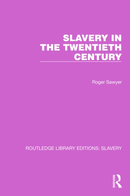 Slavery in the Twentieth Century, PDF eBook