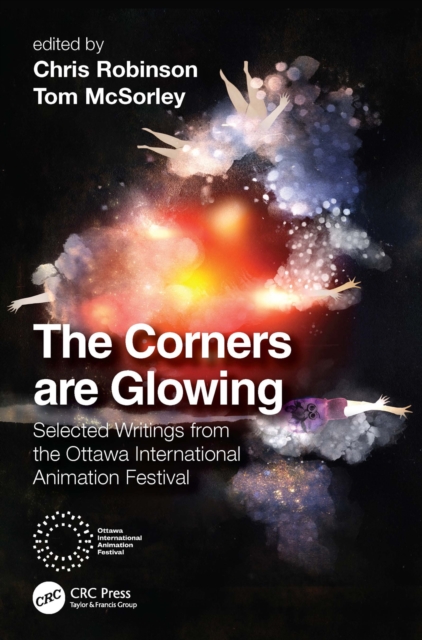 The Corners are Glowing : Selected Writings from the Ottawa International Animation Festival, EPUB eBook