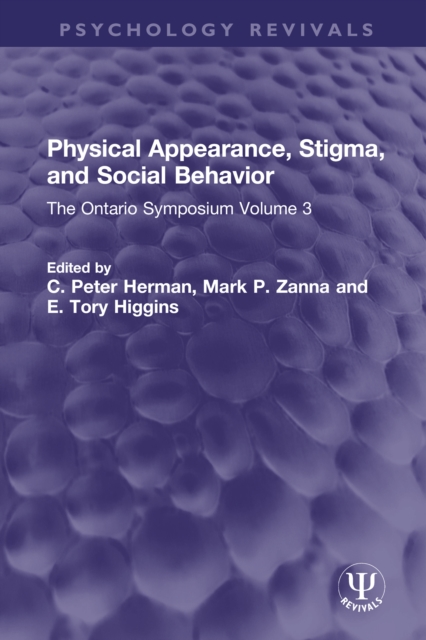 Physical Appearance, Stigma, and Social Behavior : The Ontario Symposium Volume 3, PDF eBook