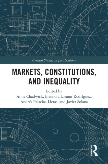 Markets, Constitutions, and Inequality, PDF eBook