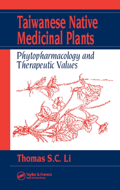 Taiwanese Native Medicinal Plants : Phytopharmacology and Therapeutic Values, EPUB eBook