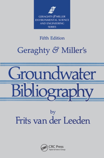 Geraghty & Miller's Groundwater Bibliography, Fifth Edition, PDF eBook