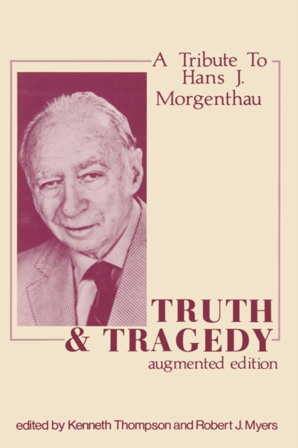 Truth and Tragedy : Tribute to Hans J. Morgenthau, PDF eBook