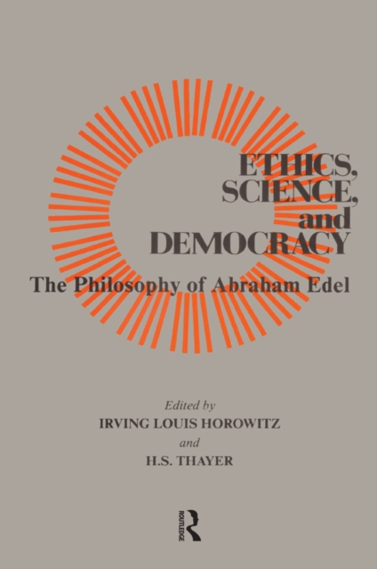Ethics, Science, and Democracy : Philosophy of Abraham Edel, EPUB eBook
