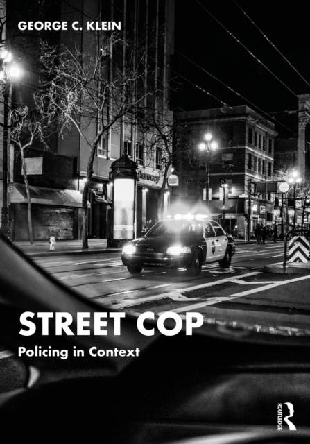 Street Cop : Policing in Context, EPUB eBook