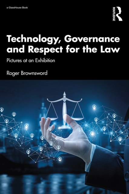 Technology, Governance and Respect for the Law : Pictures at an Exhibition, PDF eBook