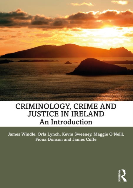 Criminology, Crime and Justice in Ireland : An Introduction, PDF eBook