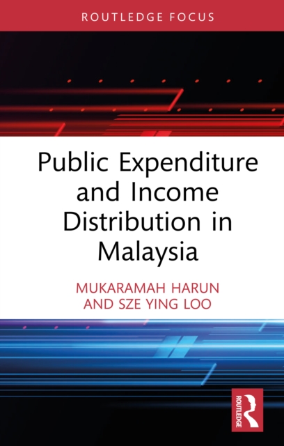 Public Expenditure and Income Distribution in Malaysia, PDF eBook