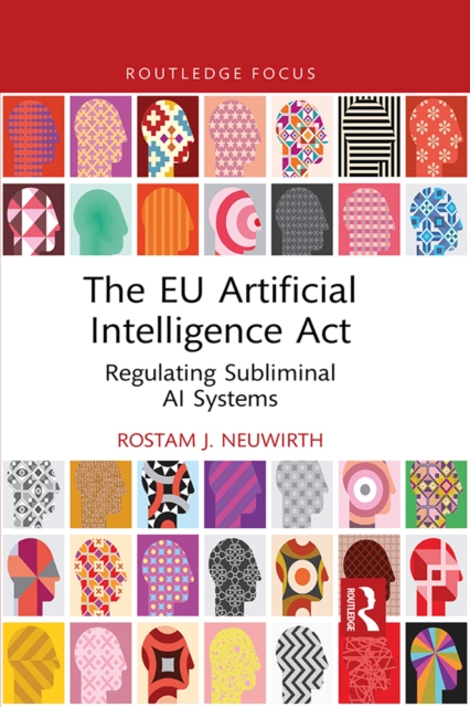The EU Artificial Intelligence Act : Regulating Subliminal AI Systems, EPUB eBook