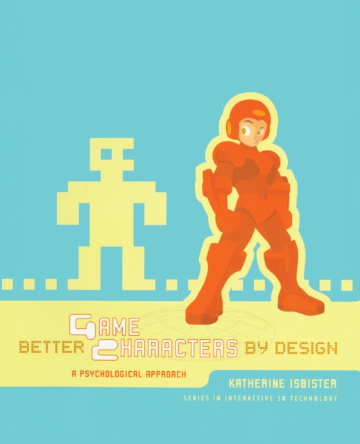 Better Game Characters by Design : A Psychological Approach, EPUB eBook