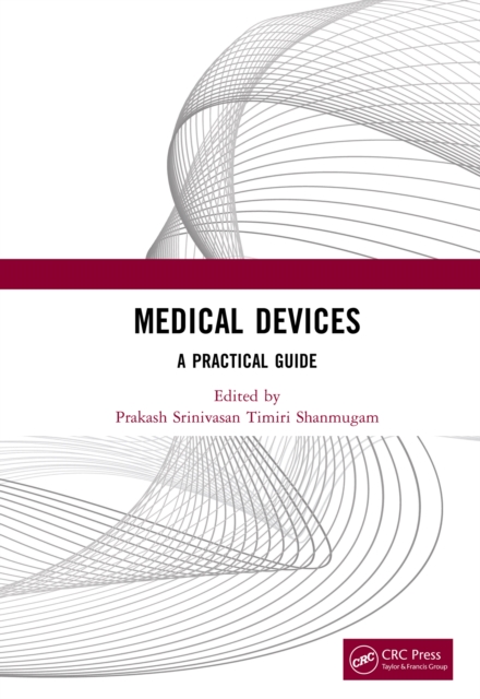 Medical Devices : A Practical Guide, PDF eBook