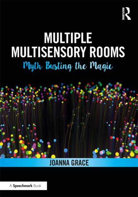Multiple Multisensory Rooms: Myth Busting the Magic, EPUB eBook