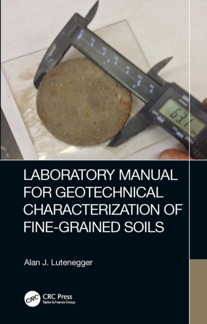 Laboratory Manual for Geotechnical Characterization of Fine-Grained Soils, PDF eBook